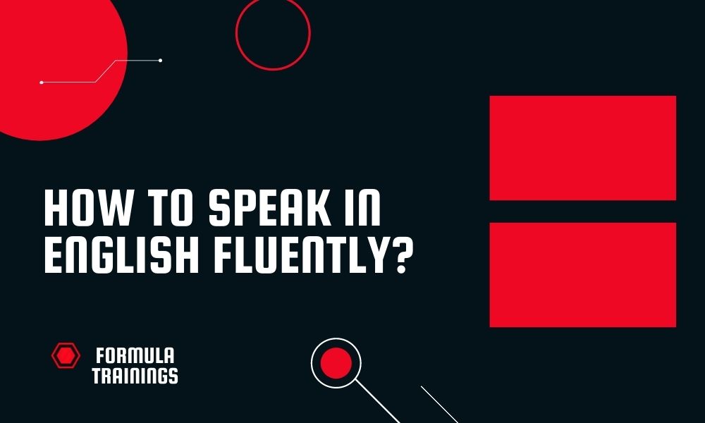 How To Speak in English Fluently?